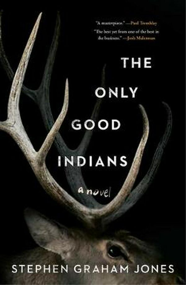 Cover Art for 9781982136451, The Only Good Indians by Stephen Graham Jones