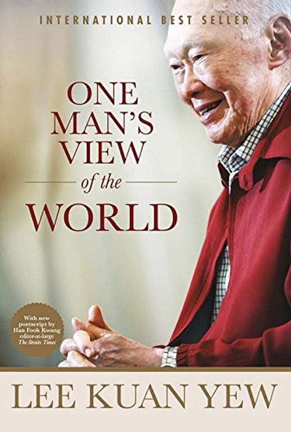 Cover Art for 9789814642910, Lee Kuan Yew: One Man’s View of the World (Paperback edition) by Lee Kuan Yew