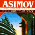 Cover Art for 9780553293418, The Currents of Space (The Empire Novels) by Isaac Asimov