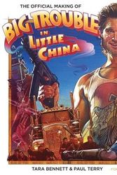 Cover Art for 9781608868711, The Making of Big Trouble in Little China by Tara Bennett