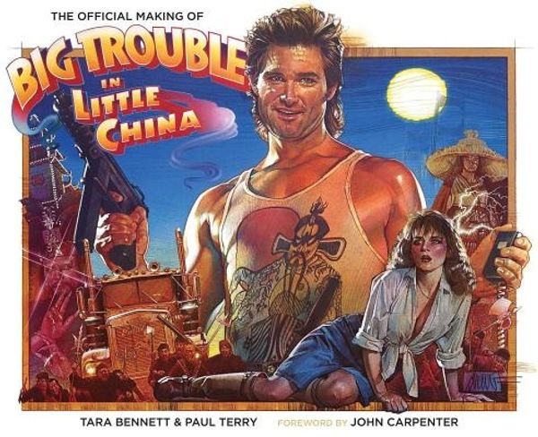 Cover Art for 9781608868711, The Making of Big Trouble in Little China by Tara Bennett