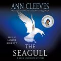 Cover Art for B0756NSFXS, The Seagull: A Vera Stanhope Mystery, Book 8 by Ann Cleeves