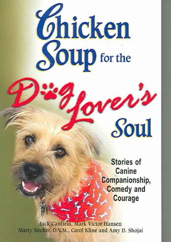 Cover Art for 9780757303319, Chicken Soup for the Dog Lover's Soul by Jack Canfield