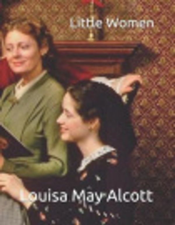 Cover Art for 9781790882618, Little Women by Louisa May Alcott