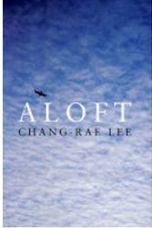 Cover Art for 9780747572404, Aloft by Lee, Chang-rae