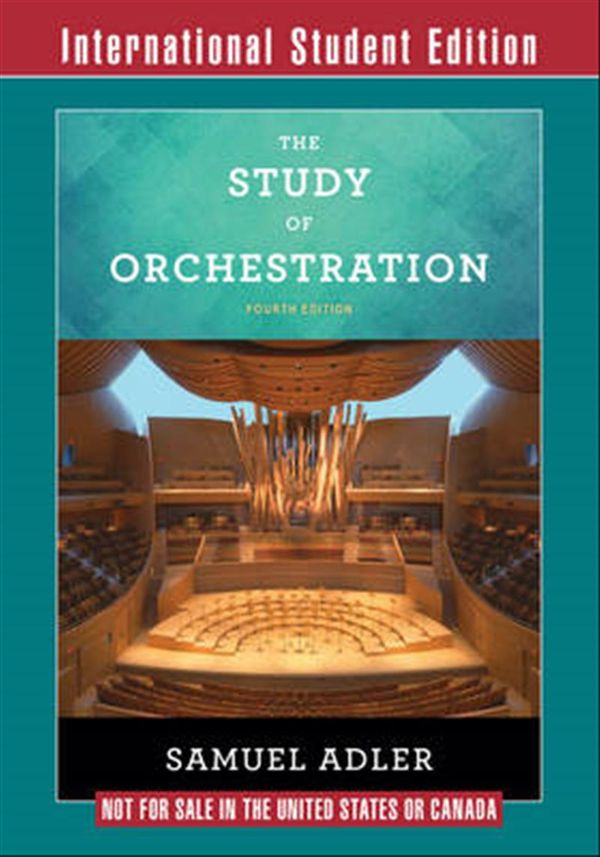 Cover Art for 9780393283730, The Study of Orchestration 4E International Student Edition by Samuel Adler