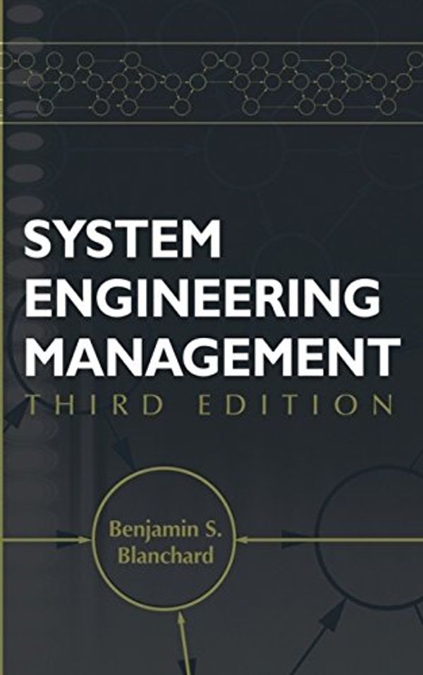 Cover Art for 9780471291763, System Engineering Management by Benjamin S. Blanchard