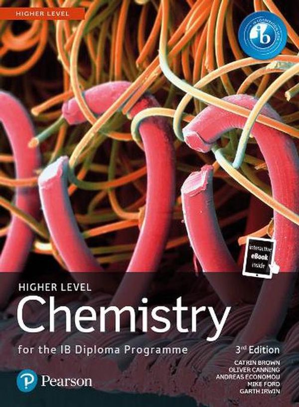 Cover Art for 9781292427720, Pearson Chemistry for the IB Diploma Higher Level by Brown, Catrin, Ford, Mike, Canning, Oliver, Economou, Andreas, Irwin, Garth