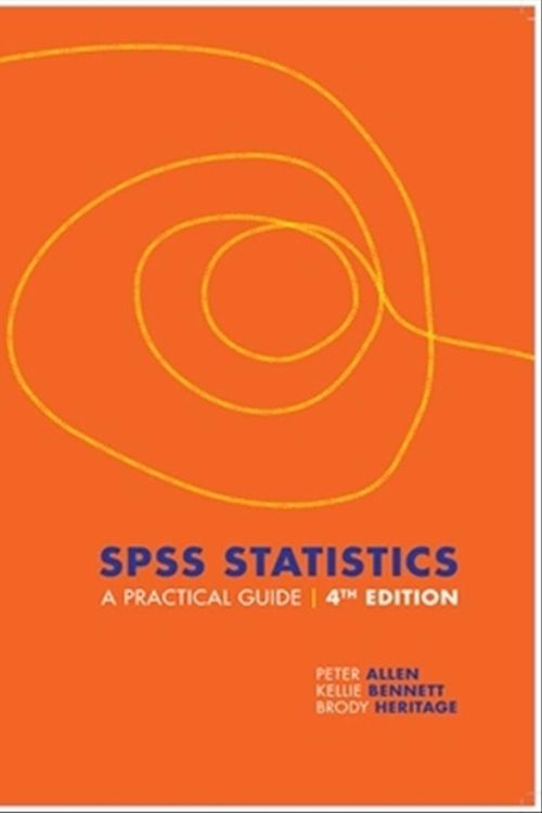Cover Art for 9780170421140, SPSS Statistics : A Practical Guide (4th Edition) by Brody Heritage, Peter Allen, Kellie Bennett