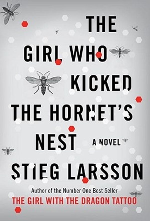 Cover Art for 9780739384190, The Girl Who Kicked the Hornet's Nest by Stieg Larsson