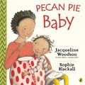 Cover Art for 9781101587683, Pecan Pie Baby by Jacqueline Woodson