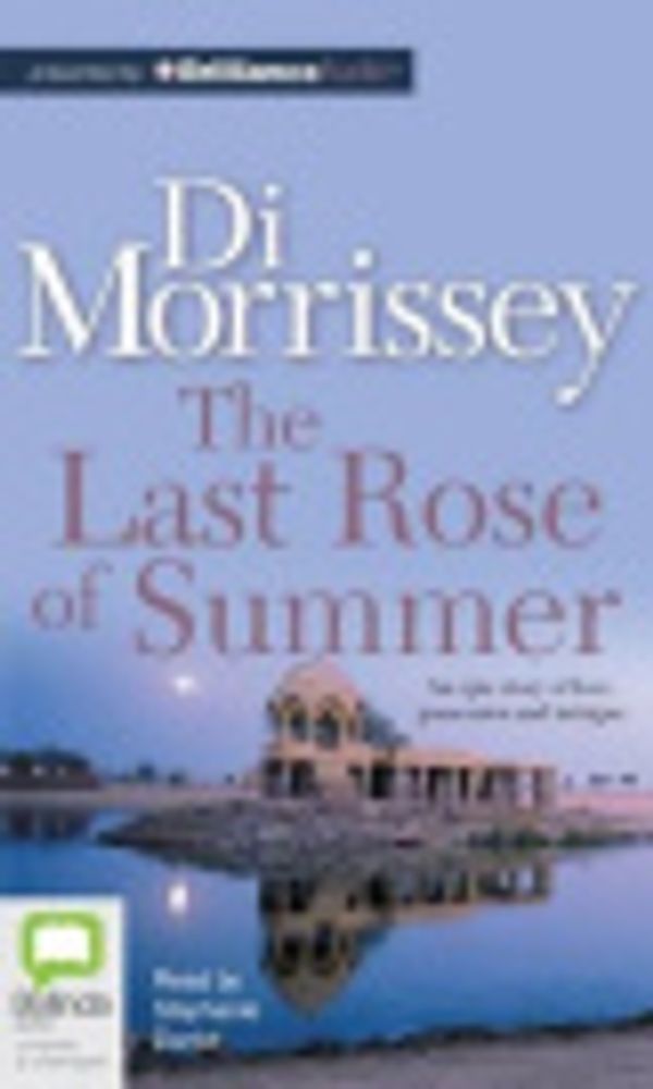 Cover Art for 9781486216505, The Last Rose of Summer by Di Morrissey