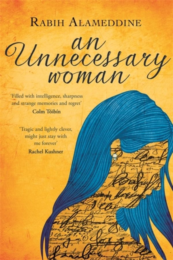 Cover Art for 9781472119209, An Unnecessary Woman by Rabih Alameddine