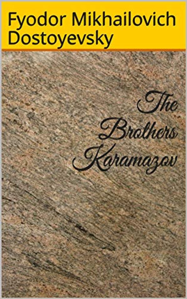 Cover Art for B0816YWDMR, The Brothers Karamazov by Fyodor Dostoyevsky