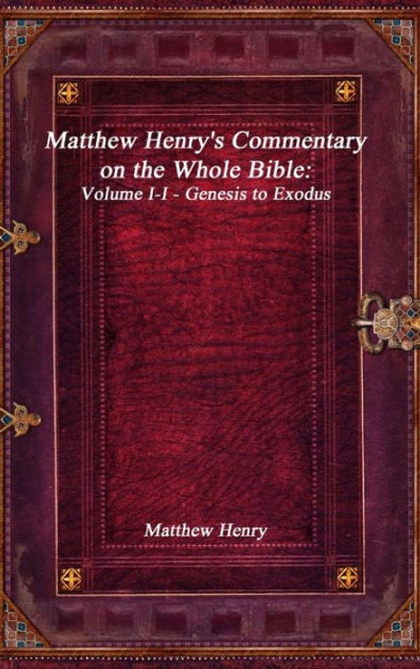 Cover Art for 9781773561776, Matthew Henry's Commentary on the Whole Bible by Matthew Henry