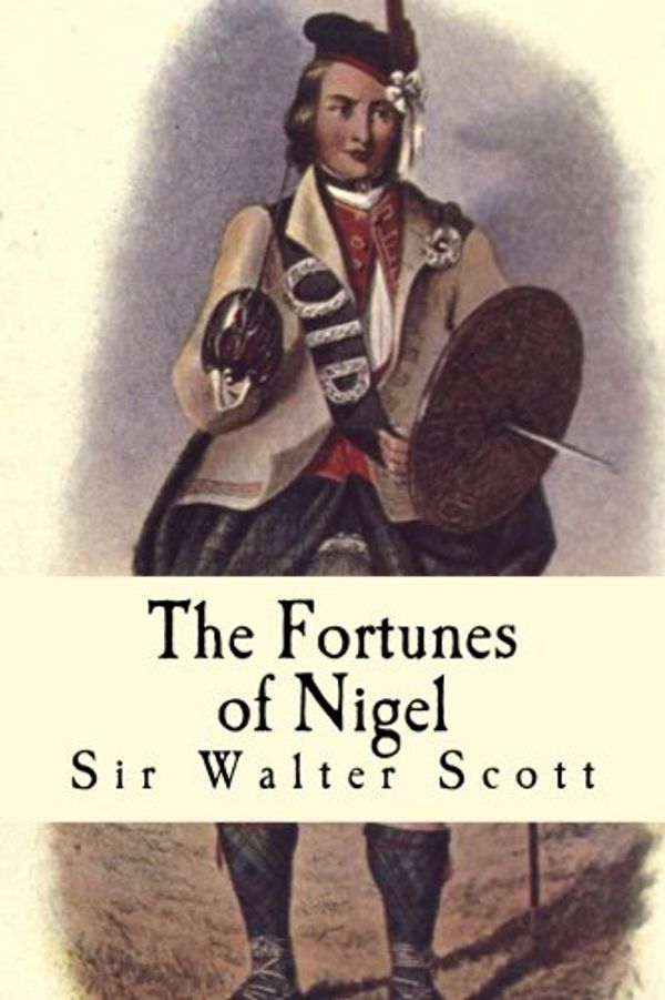 Cover Art for 9781979247726, The Fortunes of Nigel by Sir Walter Scott