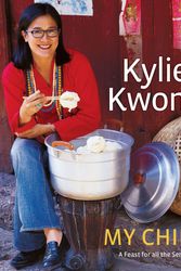 Cover Art for 9781920989354, Kylie Kwong - My China by Kylie Kwong