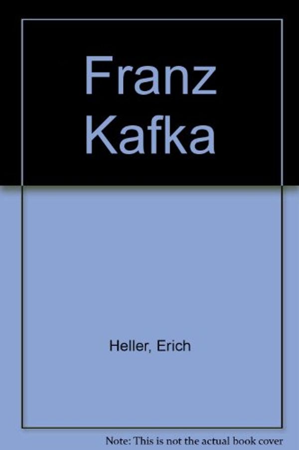 Cover Art for 9780670327218, Franz Kafka by Erich Heller