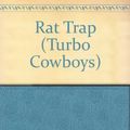 Cover Art for 9780345351272, Rat Trap (Turbo Cowboys) by Tony Phillips