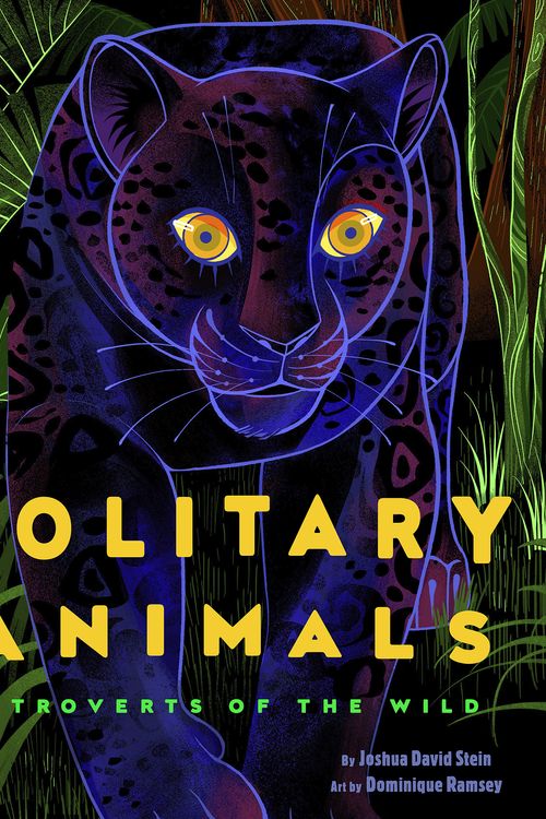 Cover Art for 9780593384435, Solitary Animals: Introverts of the Wild by Joshua David Stein