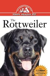Cover Art for 9780876053799, The Rottweiler: An Owner's Guide to a Happy Healthy Pet by Jean Forster