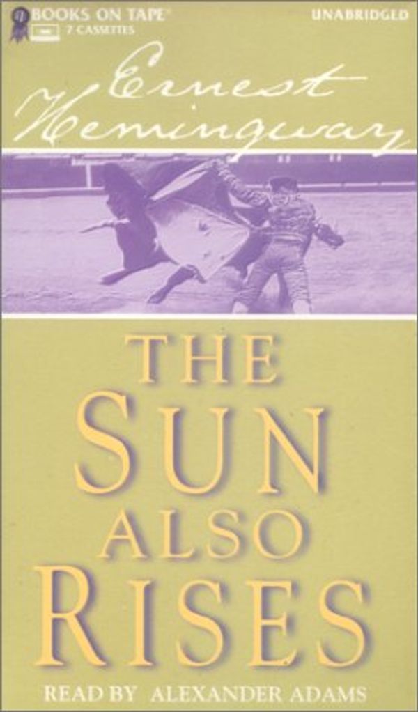 Cover Art for 9780736644327, The Sun Also Rises by Ernest Hemingway