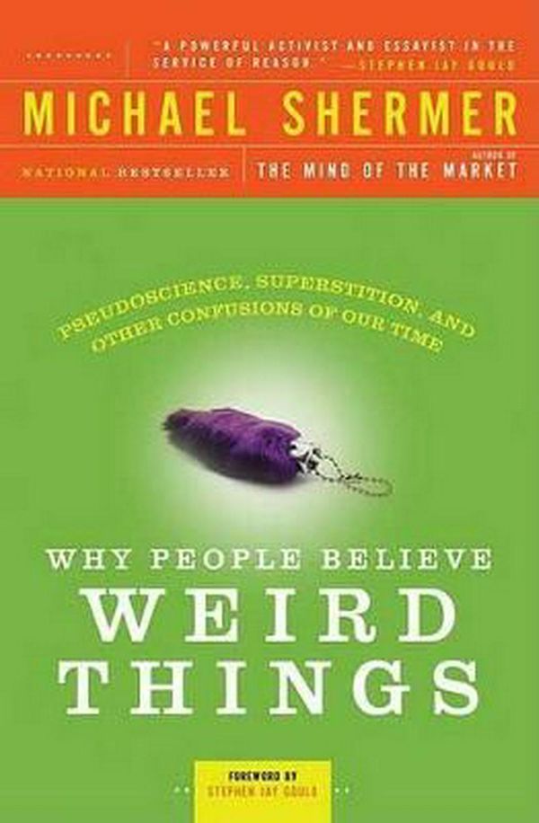 Cover Art for 9780805070897, Why People Beleive Weird Things by Michael Shermer