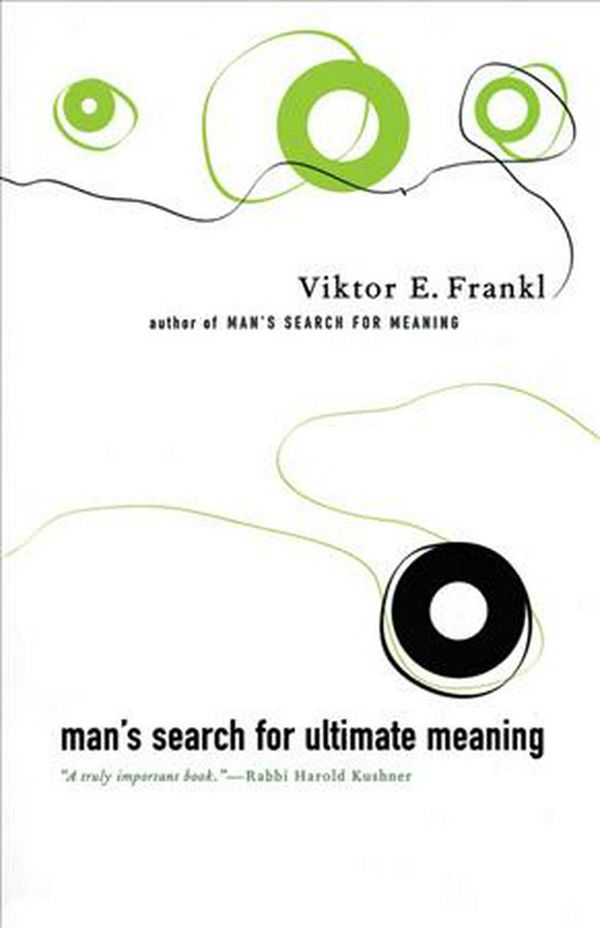 Cover Art for 9780738203546, Man's Search for Ultimate Meaning by Viktor E. Frankl