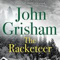 Cover Art for B009GIPDQS, The Racketeer by John Grisham