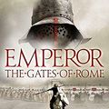 Cover Art for B002RI9QOY, Emperor: The Gates of Rome (Emperor Series Book 1) by Conn Iggulden