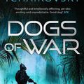 Cover Art for 9781800248939, Dogs Of War by Adrian Tchaikovsky