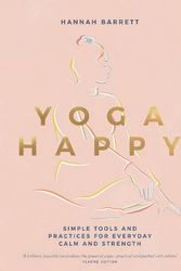 Cover Art for 9781787137677, Yoga Happy by Hannah Barrett