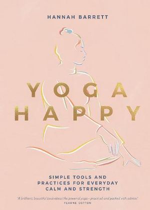 Cover Art for 9781787137677, Yoga Happy by Hannah Barrett