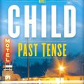 Cover Art for 9781984819567, Past Tense: A Jack Reacher Novel by Lee Child