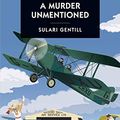 Cover Art for B07ZFSQFVS, A Murder Unmentioned (A Rowland Sinclair Mystery Book 6) by Sulari Gentill