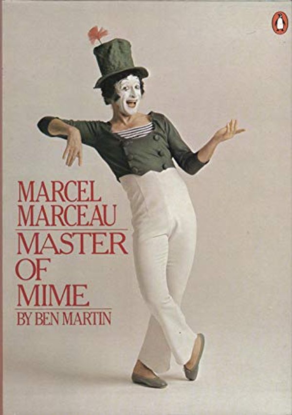 Cover Art for 9780140053623, Marcel Marceau Master of Mime by Ben Martin