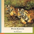 Cover Art for 8580001054339, Waking the Tiger: Healing Trauma by Peter A. Levine