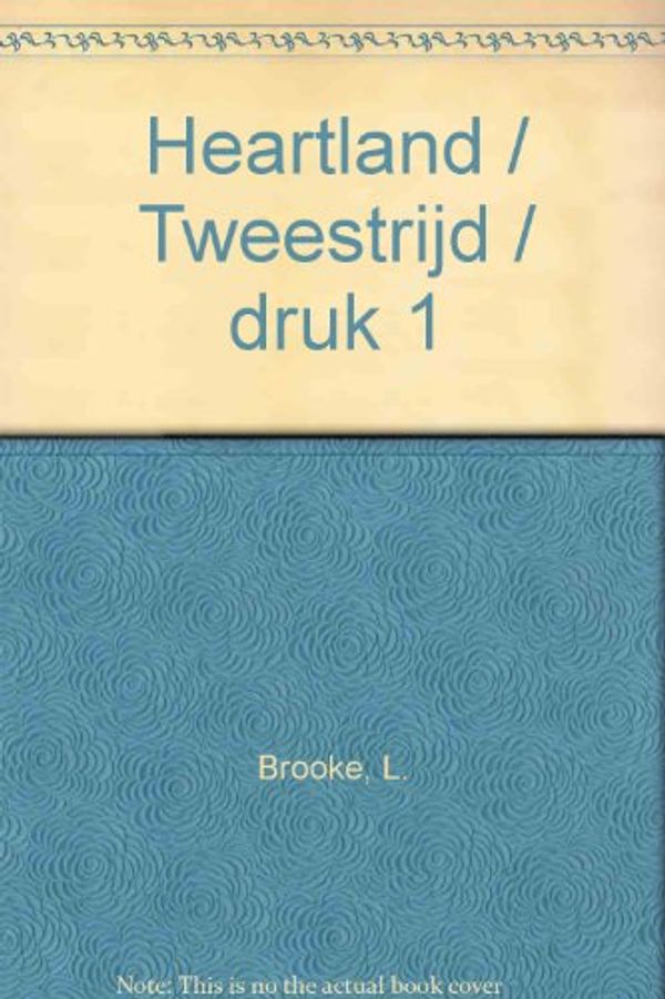 Cover Art for 9789020621358, Tweestrijd (Heartland: Paardenranch, #5) by L. Brooke