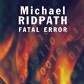 Cover Art for 9780753126820, Fatal Error by Michael Ridpath