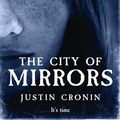 Cover Art for 9780752897912, The City of Mirrors by Justin Cronin