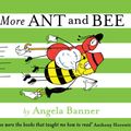 Cover Art for 9781780316352, More Ant and Bee by Angela Banner