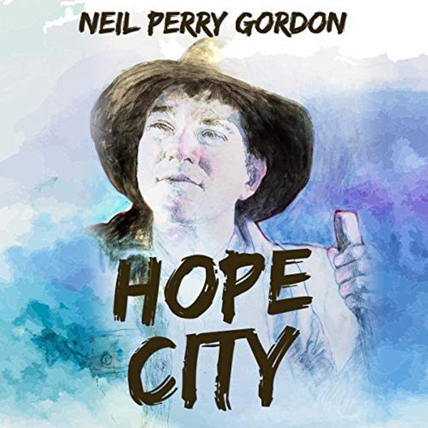 Cover Art for B08FXLLFRH, Hope City: The Alaskan Adventures of Percy Hope by Neil Perry Gordon