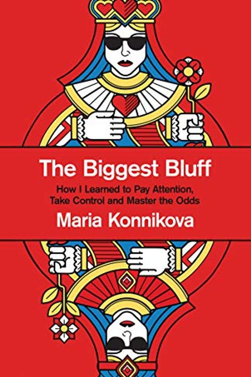 Cover Art for 9780008435424, The Biggest Bluff by Maria Konnikova