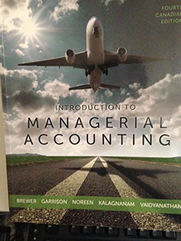 Cover Art for 9780071339612, Introduction to Managerial Accounting by Ray Garrison (Author), Eric Noreen (Author), Suresh Kalag Peter Brewer (Author)