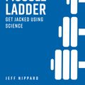 Cover Art for 9781628604863, The Muscle Ladder by Jeff Nippard