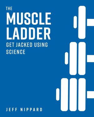 Cover Art for 9781628604863, The Muscle Ladder by Jeff Nippard