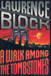 Cover Art for 9780688103507, A Walk Among the Tombstones by Lawrence Block