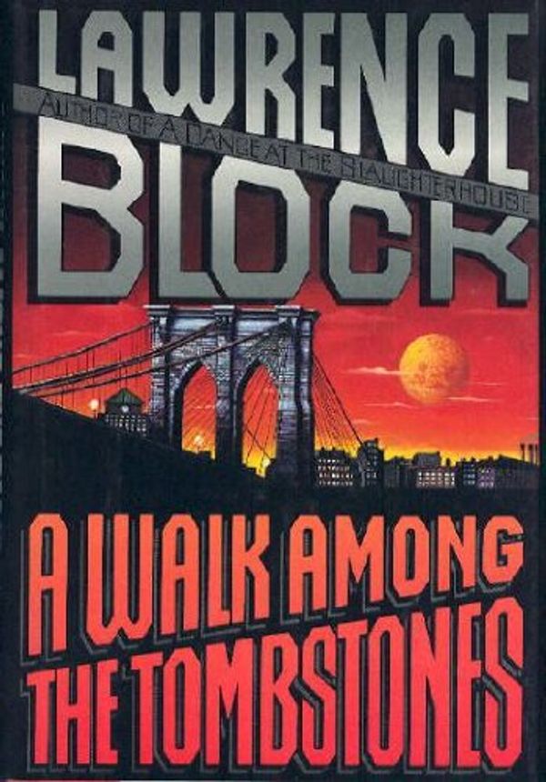 Cover Art for 9780688103507, A Walk Among the Tombstones by Lawrence Block