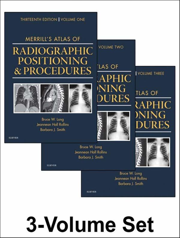 Cover Art for 9780323312578, Merrill's Atlas of Radiographic Positioning and Procedures by Bruce W Long, Jeannean Hall Rollins, Barbara J Smith