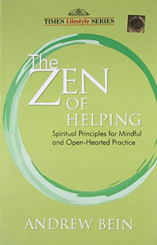 Cover Art for 9788126524600, The ZEN of Helping by Andrew Bein